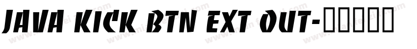 Java Kick BTN Ext Out字体转换